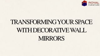 Transforming Your Space with Decorative Wall Mirrors - Royal Furniture