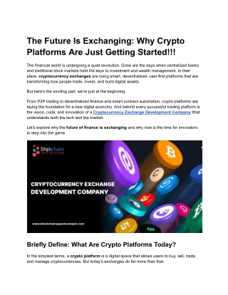 The Future Is Exchanging Why Crypto Platforms Are Just Getting Started!!!