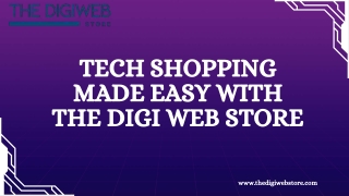 Tech Shopping Made Easy with The Digi Web Store