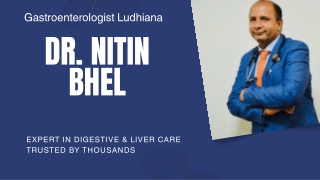 Top Gastro Specialist in Ludhiana - Dr. Nitin Bhel