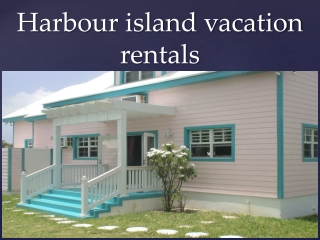 Harbour island vacation rentals