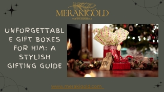 A Complete Guide to One-of-a-Kind Gift Boxes for Him