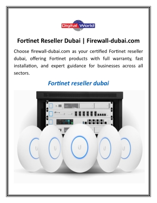 Fortinet Reseller Dubai Firewall-dubai.com.
