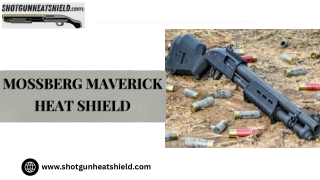 Mossberg Maverick Heat Shield