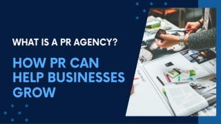 What Is a PR Agency How PR Can Help Businesses Grow