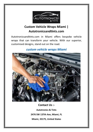 Custom Vehicle Wraps Miami  Autotronicsandtints.com.