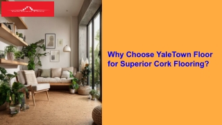 Why Choose YaleTown Floor for Superior Cork Flooring_