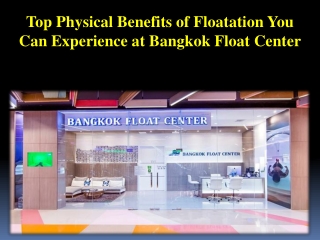 Top Physical Benefits of Floatation You Can Experience at Bangkok Float Center