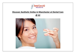 Discover Aesthetic Smiles in Manchester at Dental Care @ 62