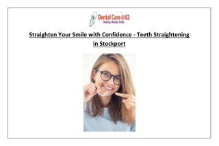 Straighten Your Smile with Confidence - Teeth Straightening in Stockport