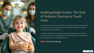 Building Bright Smiles: The Role of Pediatric Dentists at Tooth Buds