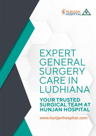 Expert General Surgery Care in Ludhiana  -  Your Trusted Surgical Team at Hunjan Hospital