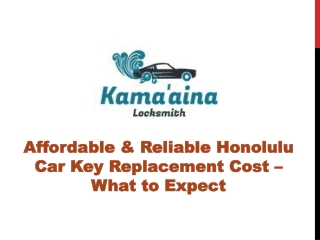 Affordable & Reliable Honolulu Car Key Replacement Cost – What to Expect