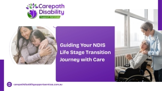 Guiding Your NDIS Life Stage Transition Journey with Care