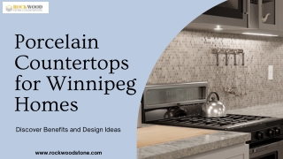 Porcelain Countertops for Winnipeg Homes