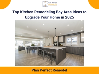 Top Kitchen Remodeling Bay Area Ideas to Upgrade Your Home in 2025