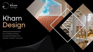 Designs That Inspire, Spaces That Last | Kham Design