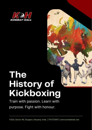 The History of Kickboxing: From Ancient Warriors to Global Arenas