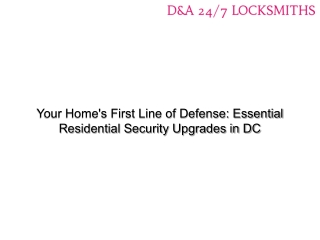 Your Home's First Line of Defense_ Essential Residential Security Upgrades in DC
