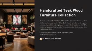 Handcrafted Teak Wood Furniture Collection - Timeless Luxury by Aakriti Art Crea