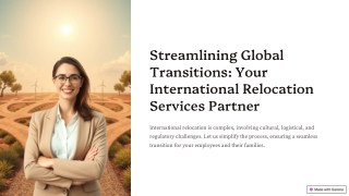 Streamlining Global Transitions Your International Relocation Services Partner
