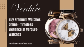 Buy Premium Watches Online – Timeless Elegance at Verdure-Watches