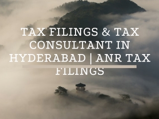 Tax Filings & Tax Consultant in Hyderabad | ANR Tax Filings