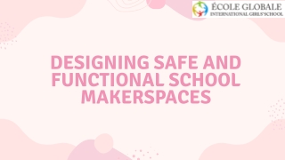 Designing Safe and Functional School Makerspaces