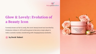 Glow-and-Lovely-Evolution-of-a-Beauty-Icon.pptx