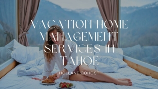 Vacation Home Management Services in Tahoe