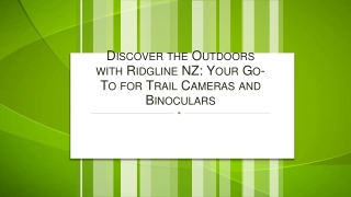 Discover the Outdoors with Ridgline NZ Your Go-To for Trail Cameras and Binoculars