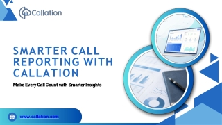 Smarter call Reporting with Callation
