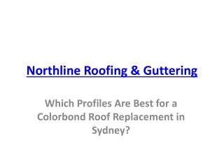 Which Profiles Are Best for a Colorbond Roof Replacement in Sydney?