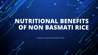 Nutritional Benefits of Non Basmati Rice
