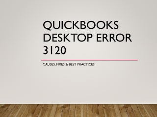 How to Fix QuickBooks Desktop Error 3120: Complete Troubleshooting Guide