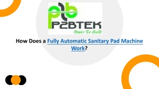 How Does a Fully Automatic Sanitary Pad Machine Work-p2btek