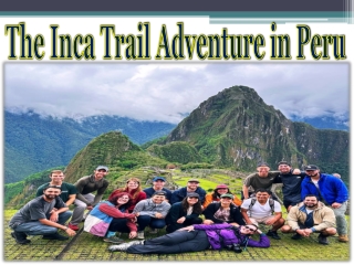 The Inca Trail Adventure in Peru