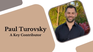 Paul Turovsky - A Key Contributor