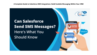 A Complete Guide to Salesforce SMS Integrations Build Scalable Messaging Within Your CRM