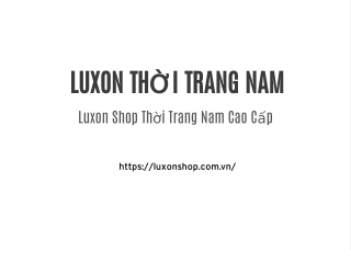 Luxon Shop Thời Trang Nam Cao Cấp