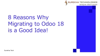 8 Reasons Why Migrating to Odoo 18 is a Good Idea!_