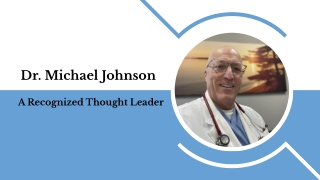 Dr. Michael Johnson - A Recognized Thought Leader