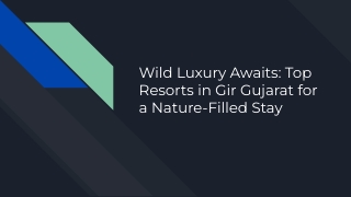 Wild Luxury Awaits_ Top Resorts in Gir Gujarat for a Nature-Filled Stay