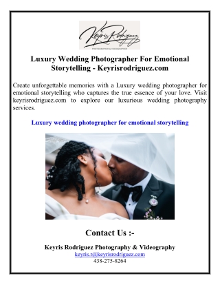 Luxury Wedding Photographer For Emotional Storytelling - Keyrisrodriguez.com