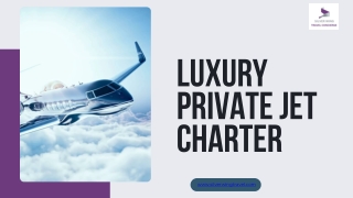 Luxury Private Jet Charter – Fly in Ultimate Comfort and Style