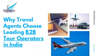 Why Travel Agents Choose Leading B2B Tour Operators in India