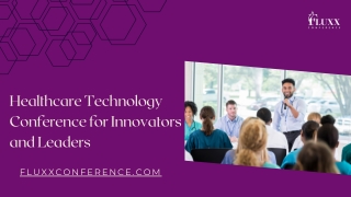 Healthcare Technology Conference for Innovators and Leaders  Fluxx Conference