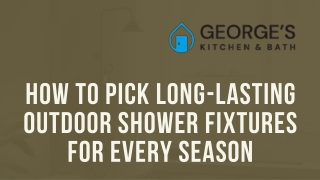 How to Pick Long-Lasting Outdoor Shower Fixtures for Every Season