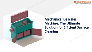 Mechanical Descaler Machine The Ultimate Solution for Efficient Surface Cleaning