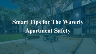 Secure Your Home Before You Roam: Smart Tips for The Waverly Apartment Safety